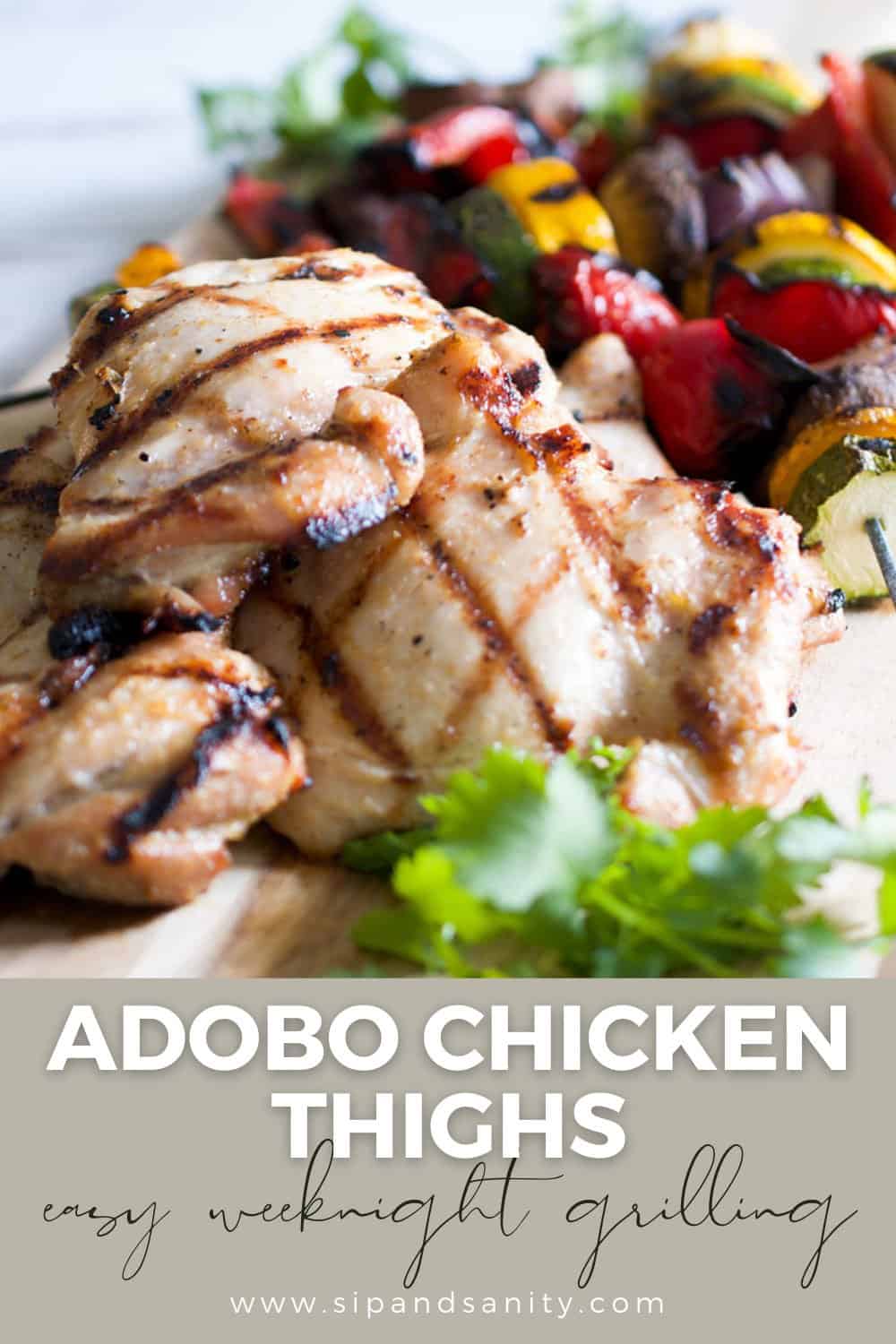 Easy Weeknight Grilled Adobo Chicken Thighs • Sip + Sanity