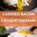Pin image for candied bacon and arugula croque madame.
