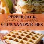 Pin image for pepper jack cornbread waffle club sandwich.