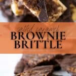 Pin image for salted caramel brownie brittle.