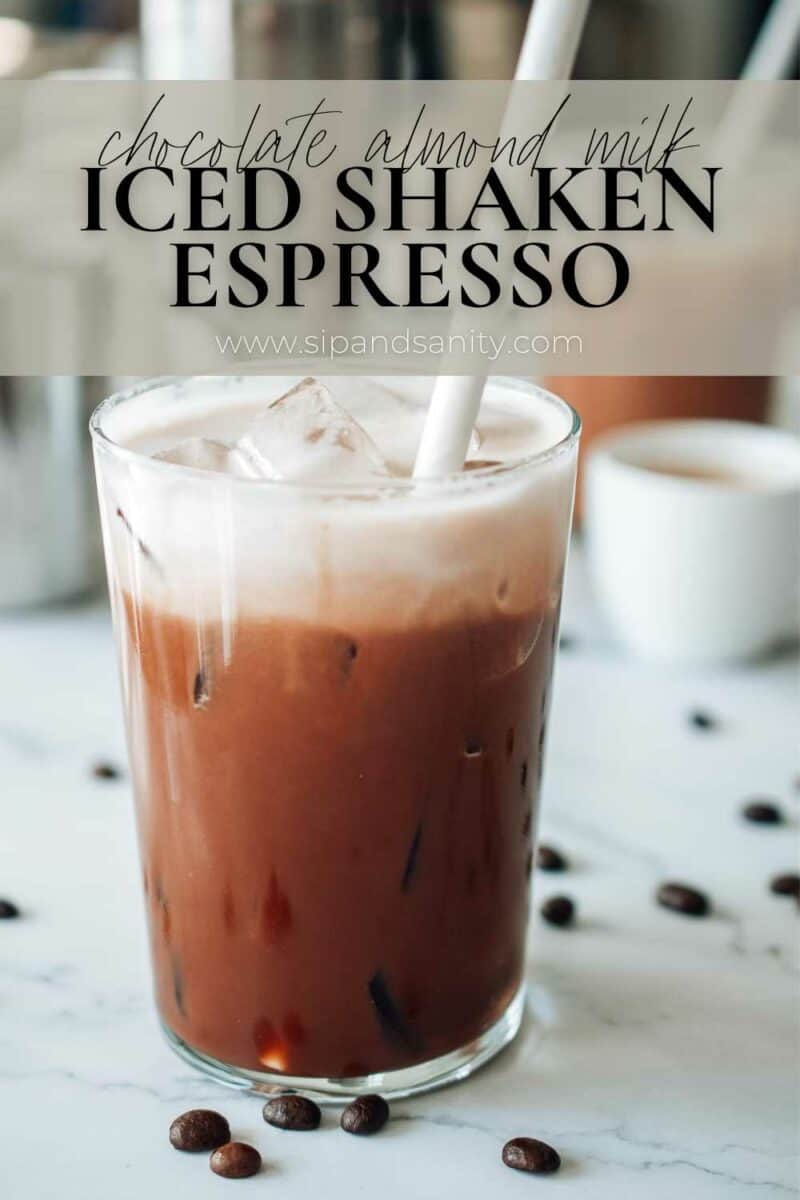 Iced Chocolate Almond Milk Shaken Espresso • Sip + Sanity
