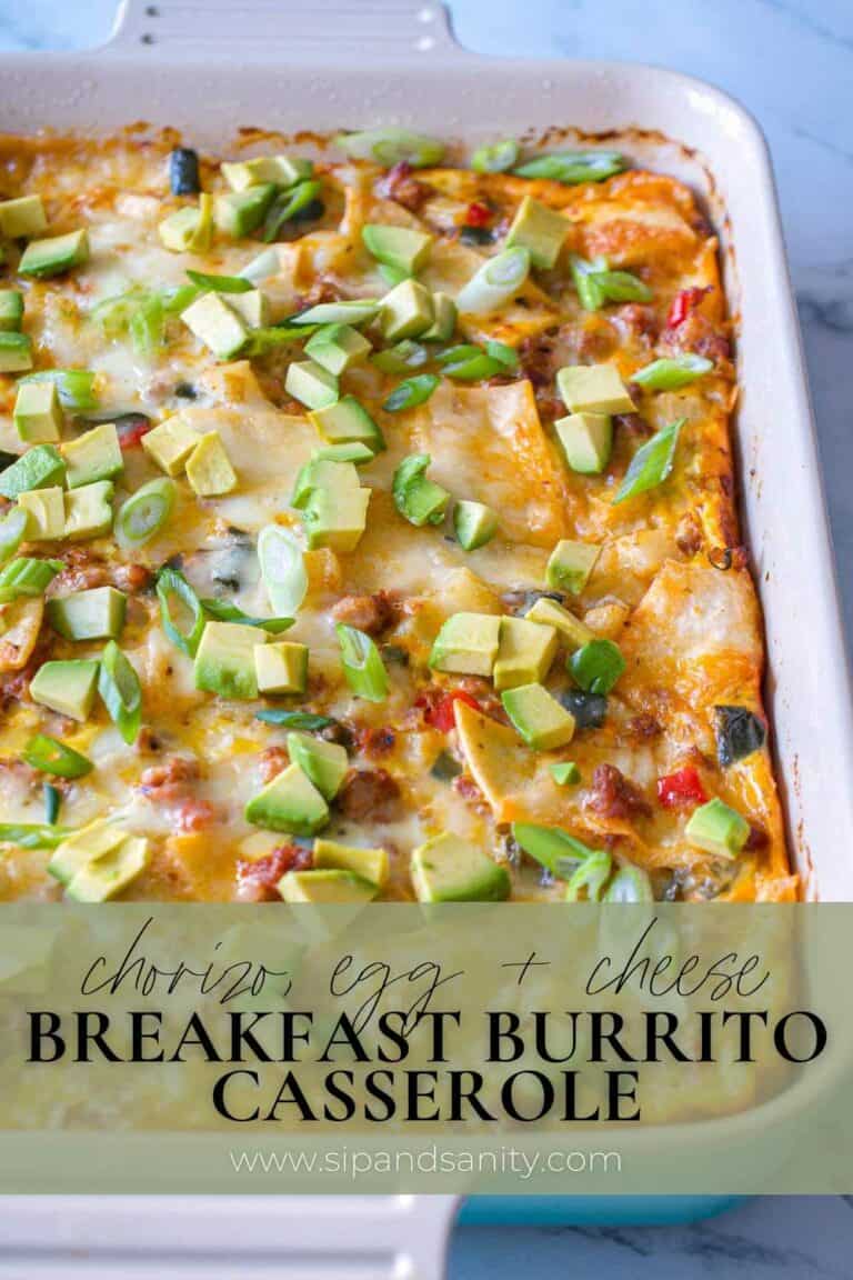 Chorizo, Egg + Cheese Breakfast Burrito Casserole • Sip + Sanity