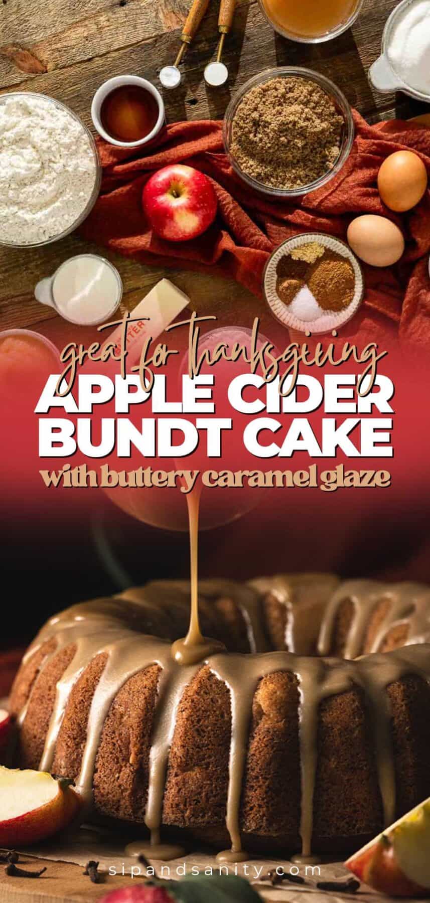 Overhead view of baking ingredients and utensils, with a bundt cake being drizzled with caramel glaze below; text reads Apple Cider Bundt Cake with buttery caramel glaze.