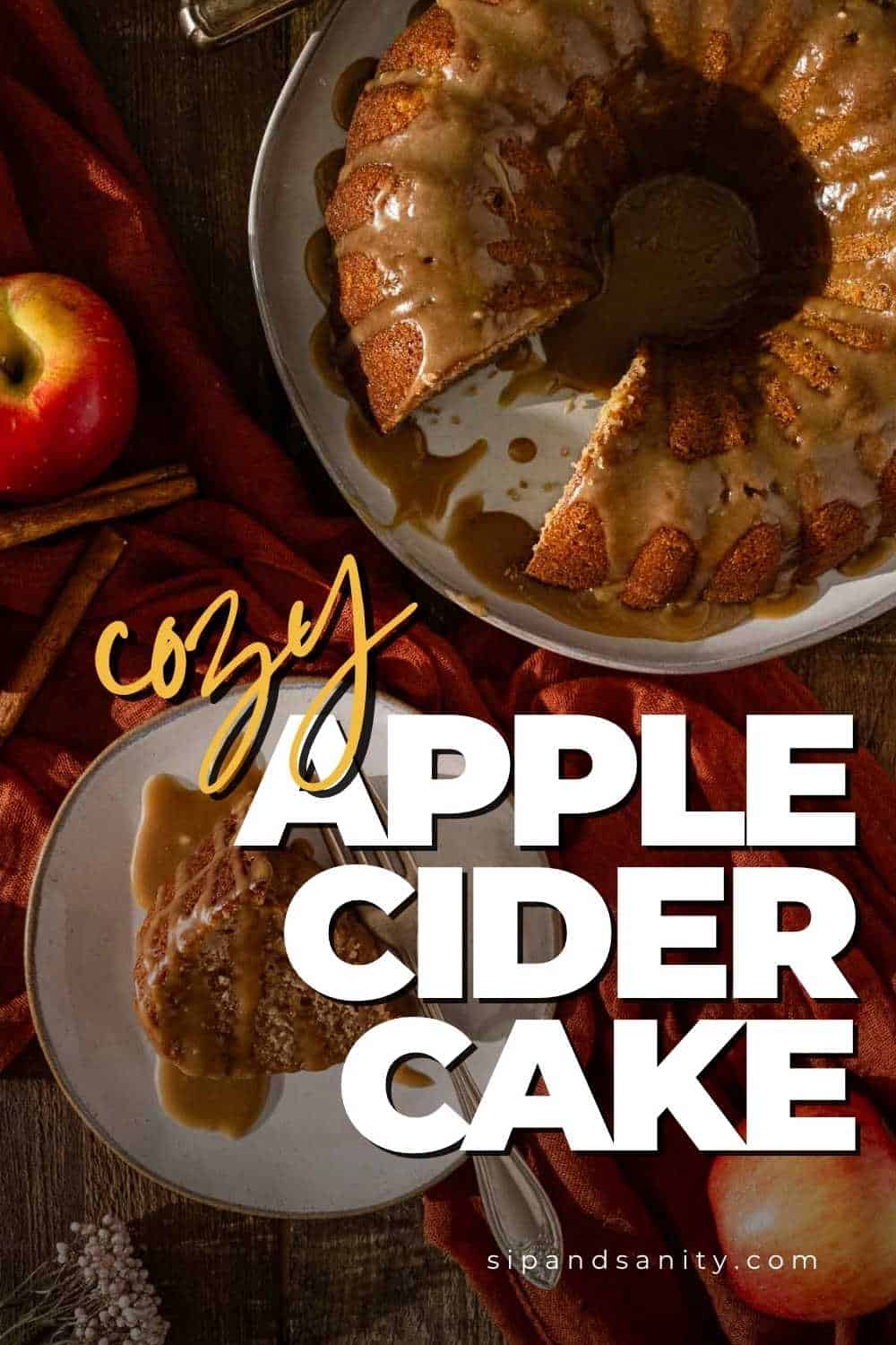 A bundt-style apple cider cake with caramel glaze is served on plates, with a whole apple and cinnamon sticks nearby; bold text reads Cozy Apple Cider Cake over the image.