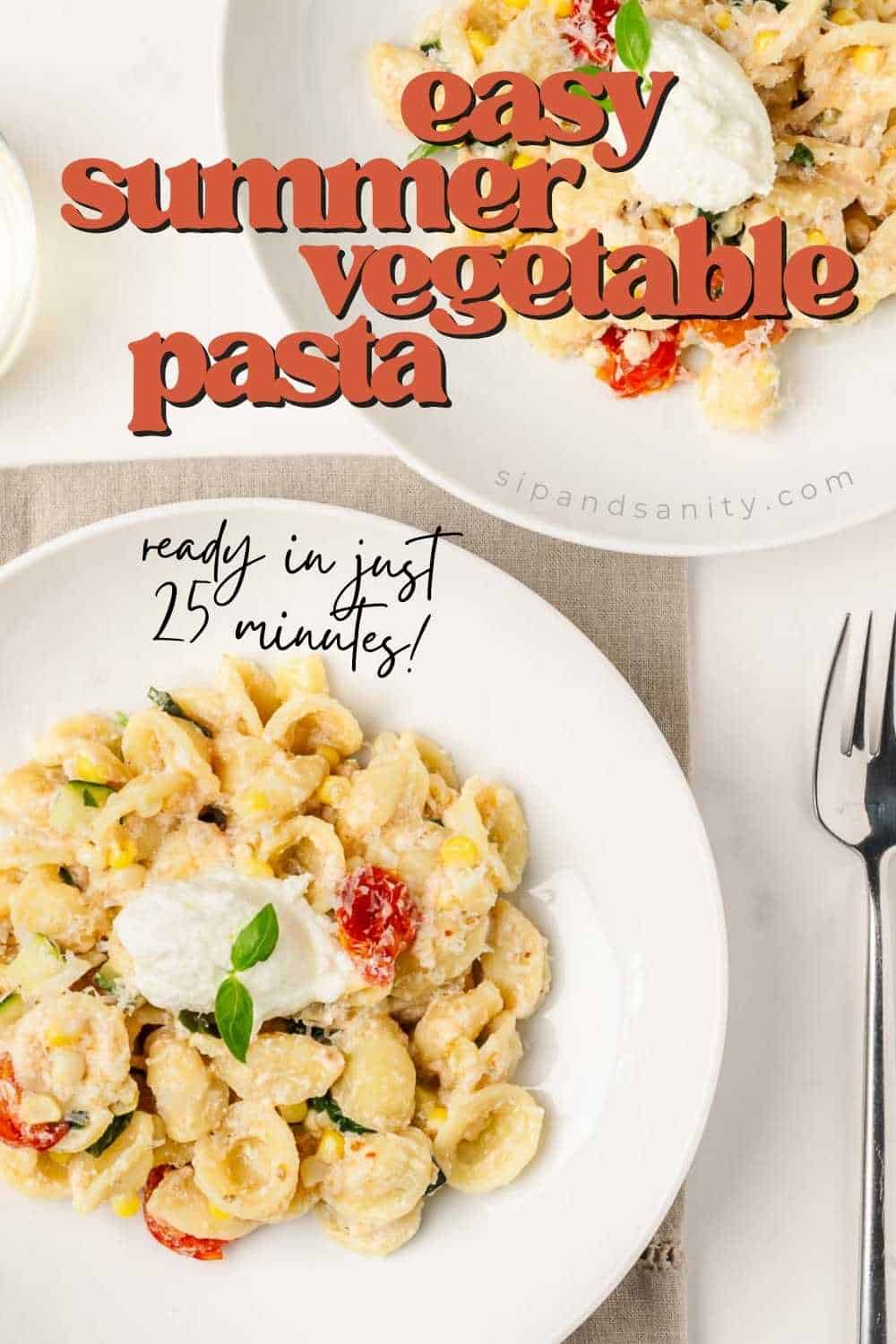 A plate of pasta with summer vegetables, topped with a dollop of cheese and fresh basil, sits on a white table with a fork and napkin; text reads: Easy summer vegetable pasta, ready in just 25 minutes.